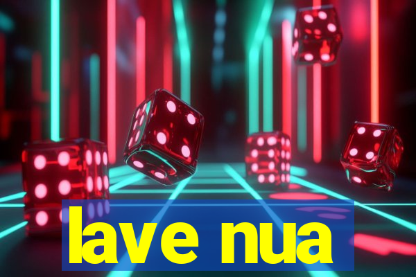 lave nua
